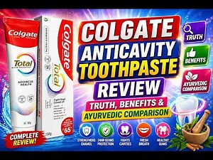 Colgate Anticavity Toothpaste Review | Truth, Benefits & Ayurvedic Comparison