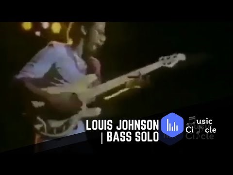 Louis Johnson | Bass Solo