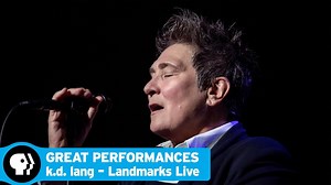 GREAT PERFORMANCES | k.d. lang – Landmarks Live in Concert | Preview | PBS