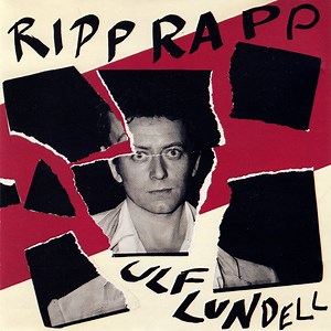Ulf Lundell - Ripp Rapp