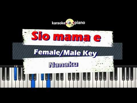 Sio Mama e | Karaoke | Female/Male Key | Nanaku