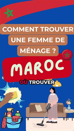 Où trouver une femme de ménage au Maroc ? Ici, ça ne se fait pas comme en France. La méthode la plus simple si tu connais du monde, c’est évidemment le bouche-à-oreille qui fonctionne très bien. Mais si t'es seul, dans la plupart des grandes villes : Casablanca, Rabat, Tanger, Agadir, Marrakech... il existe des quartiers ou des spots connus où des femmes de ménage attendent du travail chaque matin. Et pour les trouver, c’est très simple : - tu demandes à ton hanout, - au gardien de l’immeuble, -