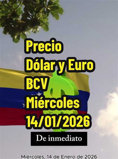Precio del Dólar y Euro BCV en Venezuela para el 14/01/2026