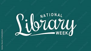 National Library Week Text Animation. Great for National Library Week Celebrations, for banner, social media feed wallpaper stories.