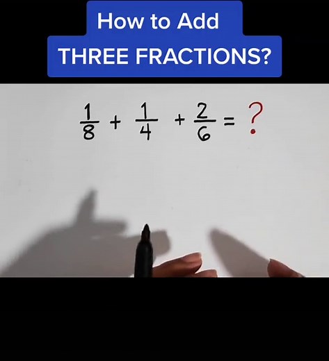 How to Add Three Fractions Tutorial on TikTok