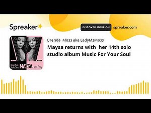 Maysa returns with her 14th solo studio album Music For Your Soul (part 2 of 3)