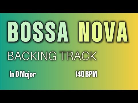 🎸Backing Track | Bossa Nova | In D Major | 140 BPM 🎷