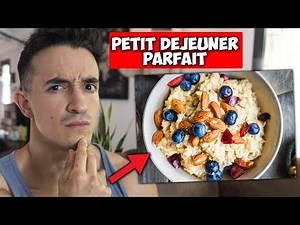 LE PETIT DEJEUNER PARFAIT POUR ÊTRE EN FORME (et musclé)