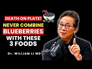 Blueberries Turn Toxic with These 3 Foods – Seniors Over 60 Must Know | Dr. William Li