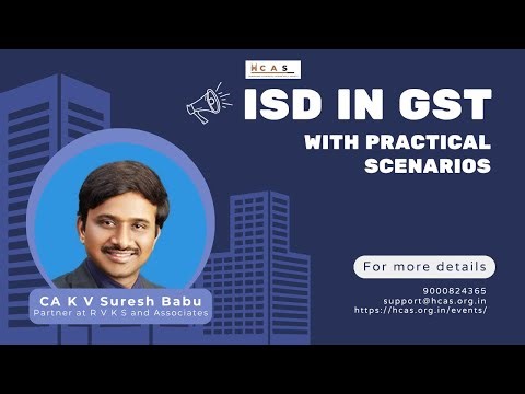 HCAS on ISD in GST with Practical Scenarios | CA K V Suresh Babu