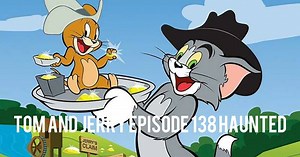 Tom and Jerry Episode 138 Haunted mouse part 1 | Back To Childhood