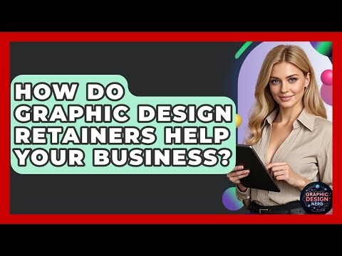 How Do Graphic Design Retainers Help Your Business? - Graphic Design Nerd