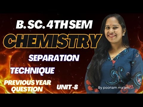 Separation Techniques in Chemistry | BSc 4th Semester Complete Notes + PYQ