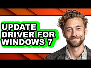 How to Update Driver for Windows 7 - Full Guide