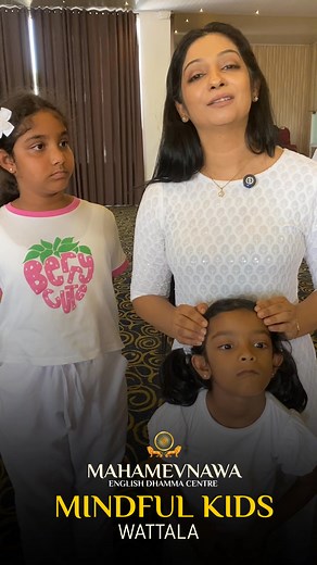 Buddhism & Mindfulness for Kids in Wattala 🌈 A Special English Program by the Monks of Mahamevnawa 🗓 When: 31st August, Sunday 📍 Where: Starlight Sapphire, Wattala 📞 Inquiries: 0779 700 001 👉 Limited spots — Confirm your participation by joining our WhatsApp Group! 🌟 https://chat.whatsapp.com/K4C5YoKaVnhIt8GEbi3PTO | Colombo Dhamma Friends of Mahamevnawa