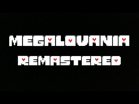 Undertale - MEGALOVANIA (Remastered Remix)