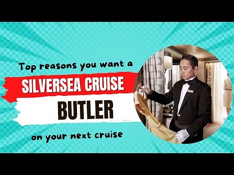 What do Silversea Butlers do? | Luxury Cruise Tips