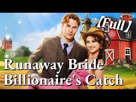 💥💥FULL1-100🎀😳| Runaway Bride, Billionaire's Catch #cdrama #fullmovie