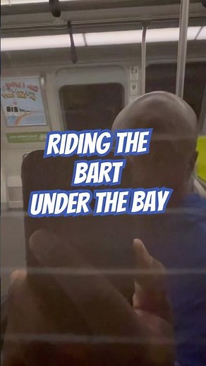 Riding the BART - Bay Area Rapid Transit - Traveling under the Bay