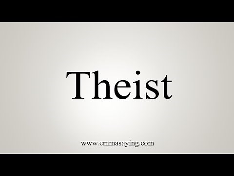 How To Say Theist