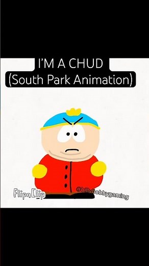 I’m a Chud I’m a Chud (South Park Animation) (Animation Meme) Eric Cartman #southpark