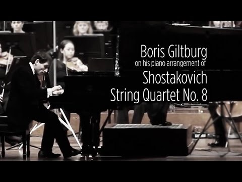 Boris Giltburg | Shostakovich String Quartet No.8 (piano arrangement)