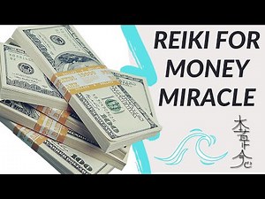 Reiki For Money Miracle - Energy Healing
