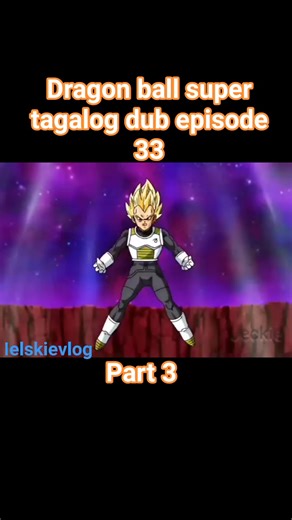 294K views · 5.6K reactions | Dragon ball super tagalog dub episode 33 part 3 #highlightsシ゚ #reelschallenge | ペラディロ アリエル | Facebook