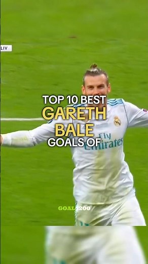 Gareth Bale Top 10 Goals