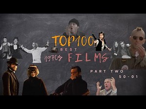 Top 100 Best 1970s Films (Part Two)