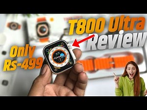 t800 ultra smart watch review ( Rs-499) | t800 ultra smart watch unboxing | t800 ultra smart watch |