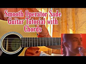 Smooth Operator - SADE // Guitar Tutorial with Chords, Lesson