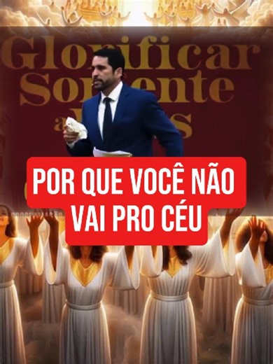 Por Que Você Não Vai Pro Céu: A Verdade do Evangelho