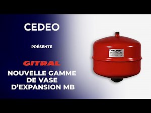 CEDEO présente la nouvelle gamme de vase d’expansion MB de GITRAL.