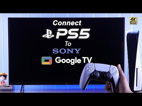 Sony Google TV: How To Connect PS5!