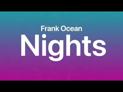 Frank Ocean - Nights (Lyrics)