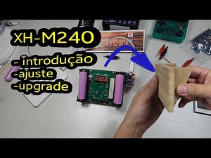 XH-M240 Battery Capacity Tester: Introduction, Adaptation and Upgrade.