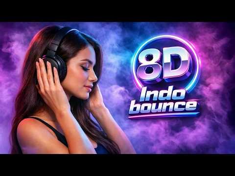 Use Headphones 🎧8D Indo Bounce | 8D Bass Boosted Music | 360° Surround Sound Experience | 8D Audio