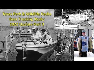 Texas Park & WIldlife Radio Tracking Bass Study Update 2022 - Part 3