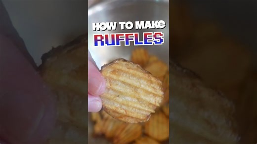 Homemade RUFFLES