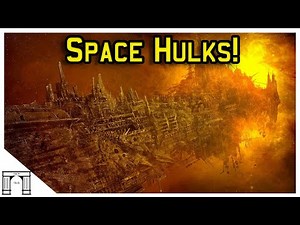 40k Lore, Space Hulks! The Void Borne Behemoths Explained!