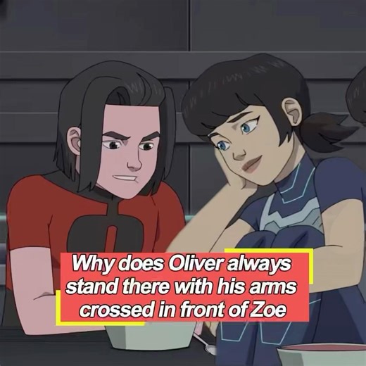 Why does Oliver always stand there with his arms crossed in front of Zoe No one realizes he already