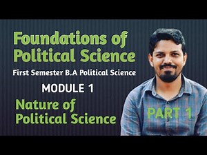 Foundations of Political Science|1st Sem B.A Political Science|Module 1|Nature of Political Science