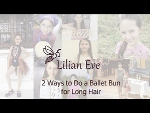 Two Ways to Do a Ballet Bun for Girls with Long Hair