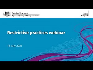 Restrictive practices webinar – 13 July 2021