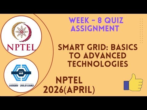 Smart Grid: Basics to Advanced Technologies Week 8 Quiz Assignment Solution | NPTEL 2025(April)