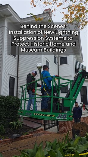 #BehindTheScenes: Installing New Lightning Suppression Systems at McFaddin-Ward House Museum