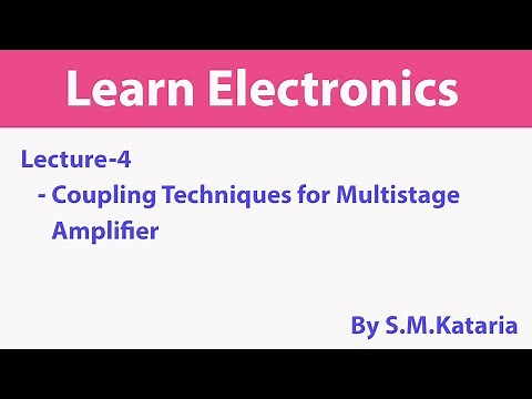 Coupling Techniques for multistage amplifiers (Lecture 4)