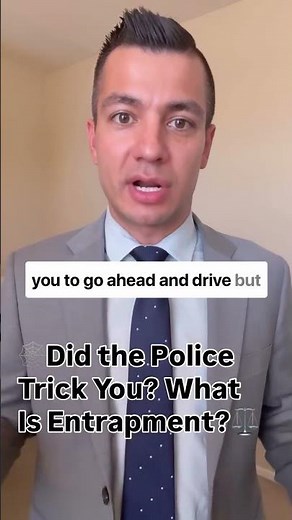 Did the Police Trick You? What is ENTRAPMENT?