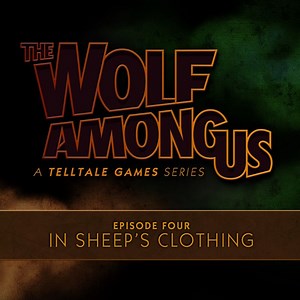 The Wolf Among Us: Episode 4 - In Sheep's Clothing (2014) - MobyGames
